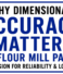 Why Dimensional Accuracy Matters in Flour Mill Parts